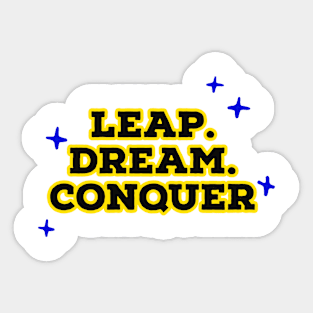 Leap. Dream. Conquer. Sticker